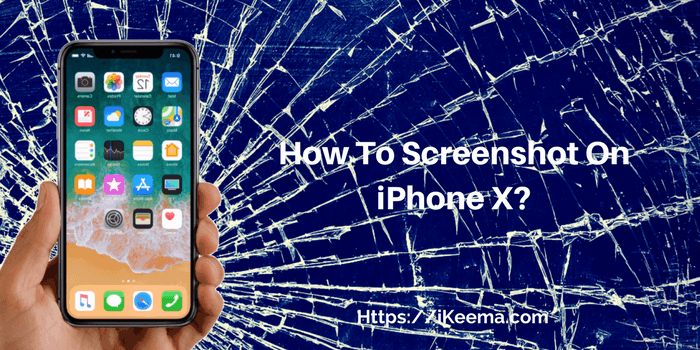 How To Screenshot On iPhone X