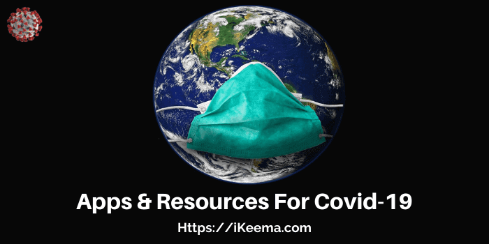 Apps & Resources For Accurate Covid-19 Information